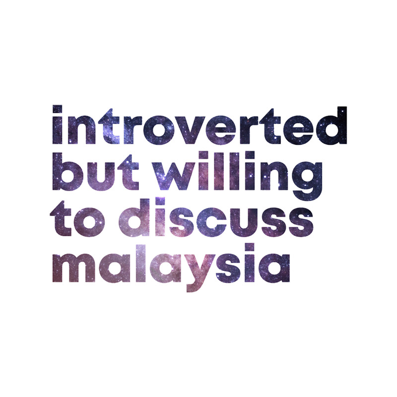 Introverted but willing to discuss Malaysia.png