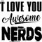 I LOVE YOU AWESOME NERDS .png