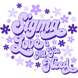 Sigma Love Is All You Need