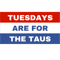 Tuesdays are for the Taus.png