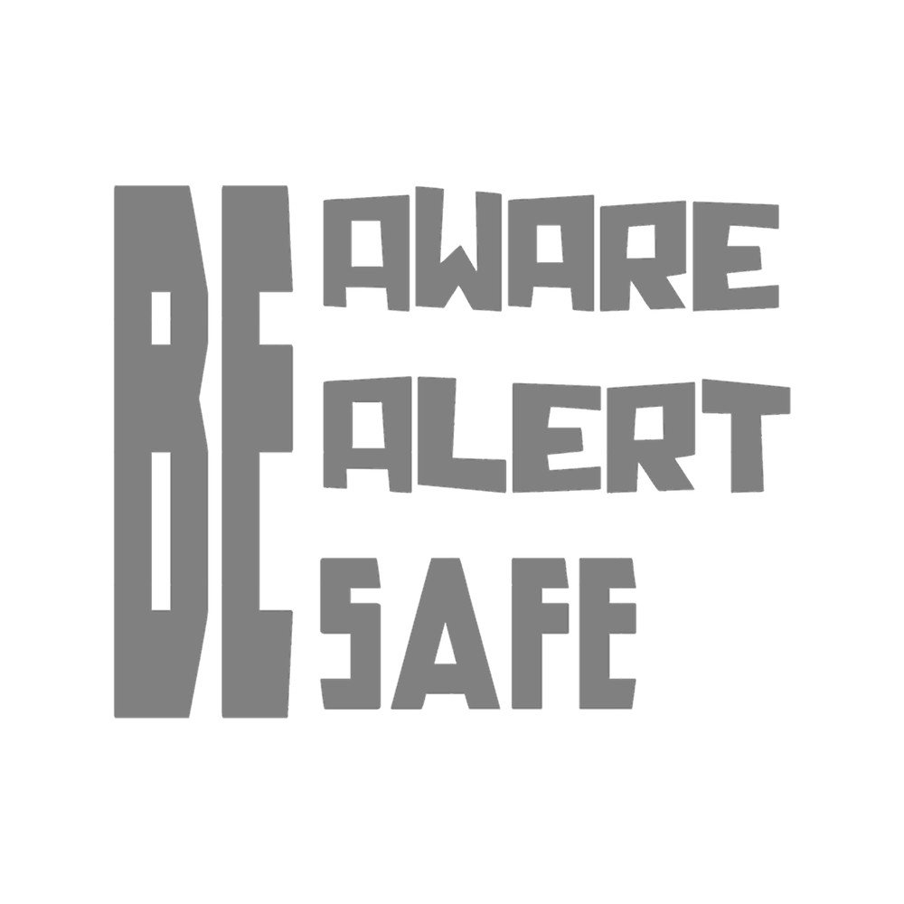 be aware be safe be alert .png