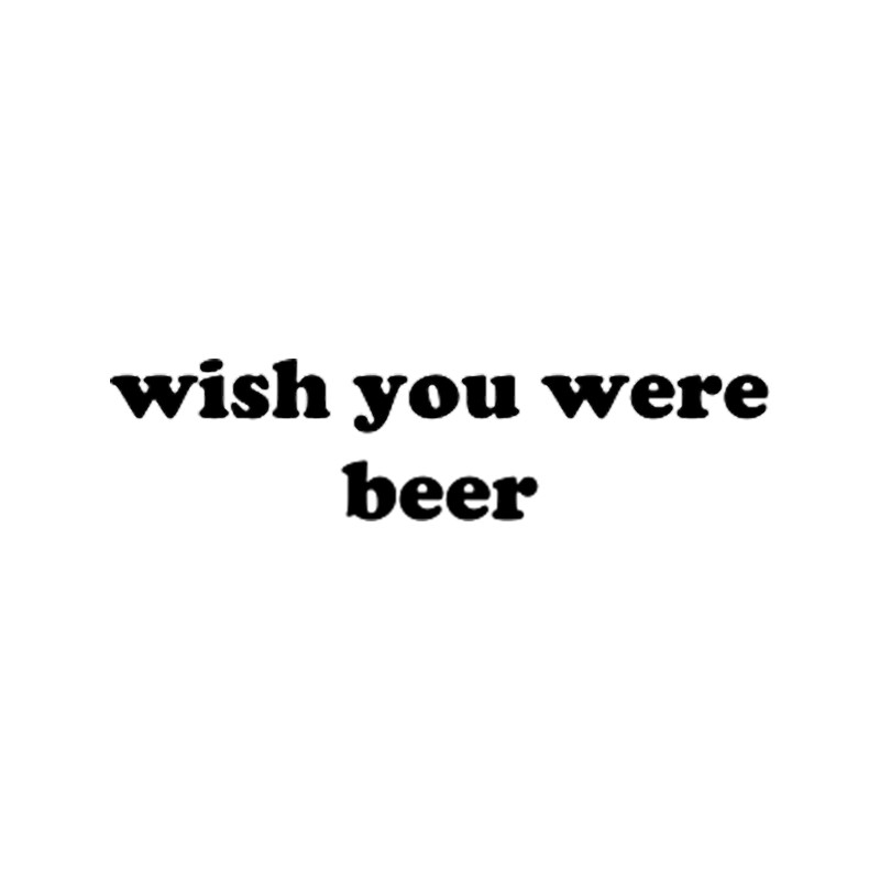 Wish you were beer .png
