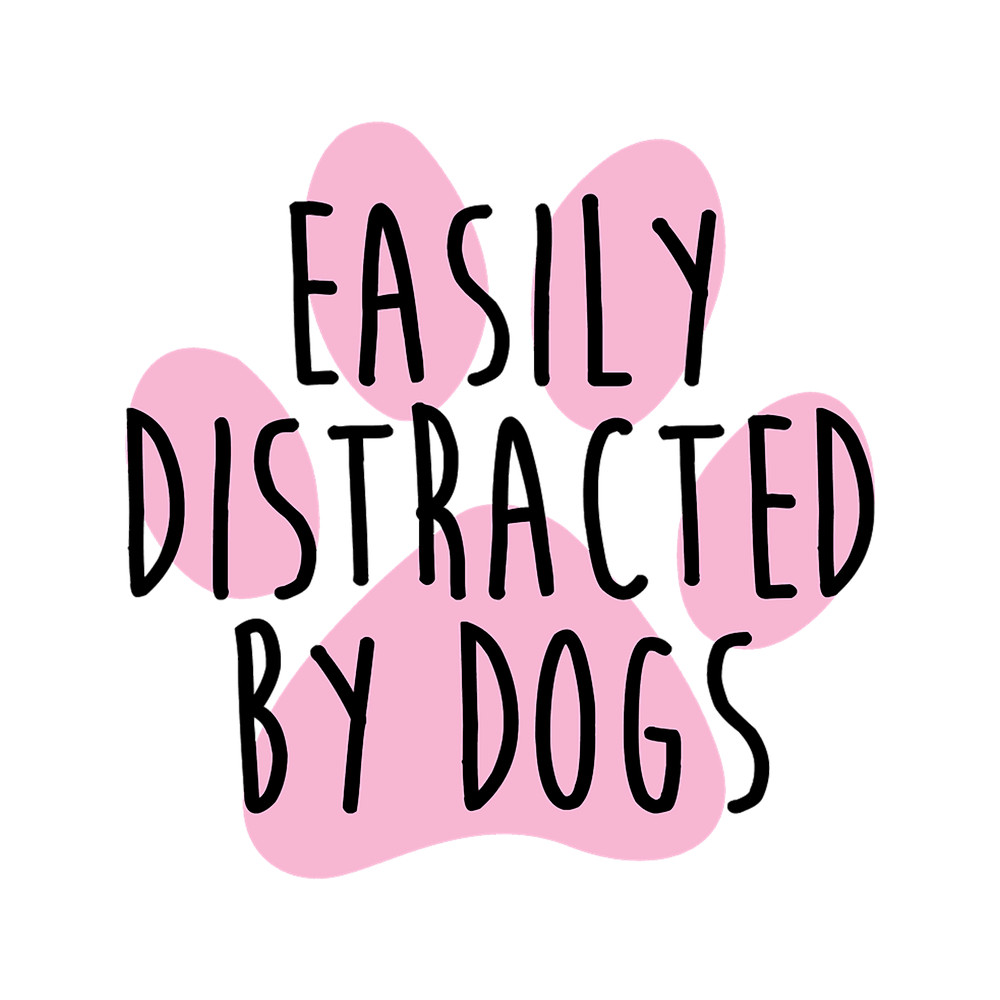 Easily Distracted By Dogs.png