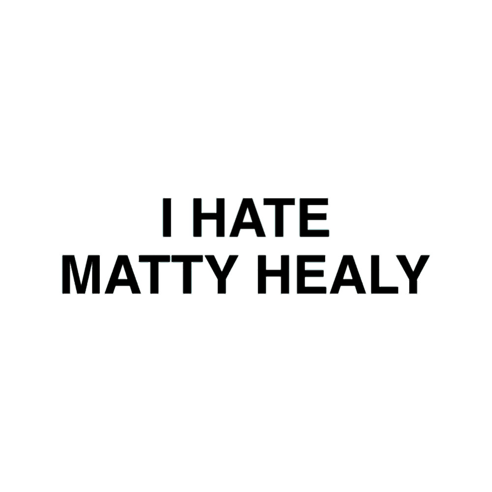I HATE MATTY HEALY Active .png