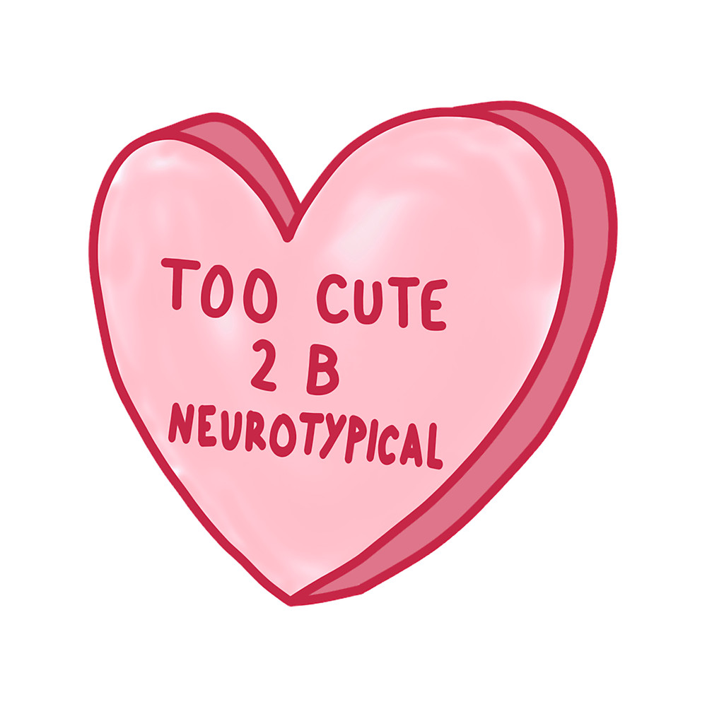 Too Cute To Be Neurotypical.png