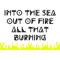 All That Burning .png