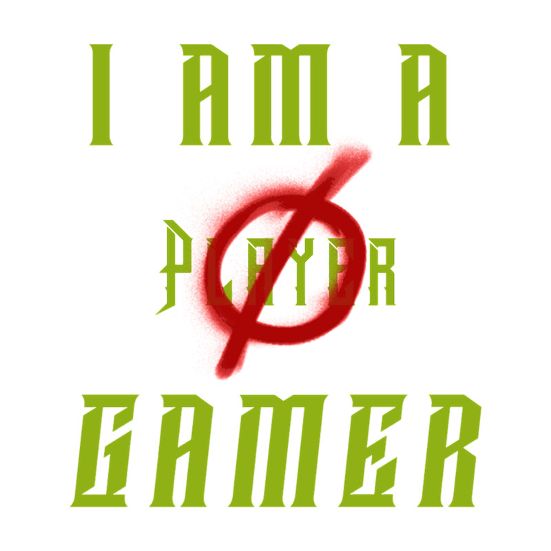 I_m Not A Player I_m A Gamer (5) .png