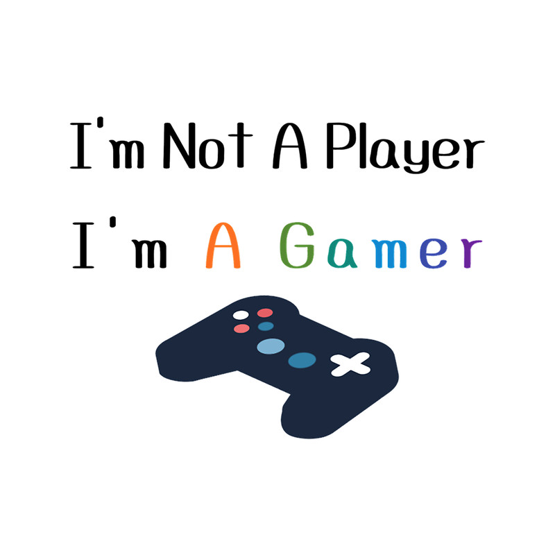Im not a player Im a gamer Active.png