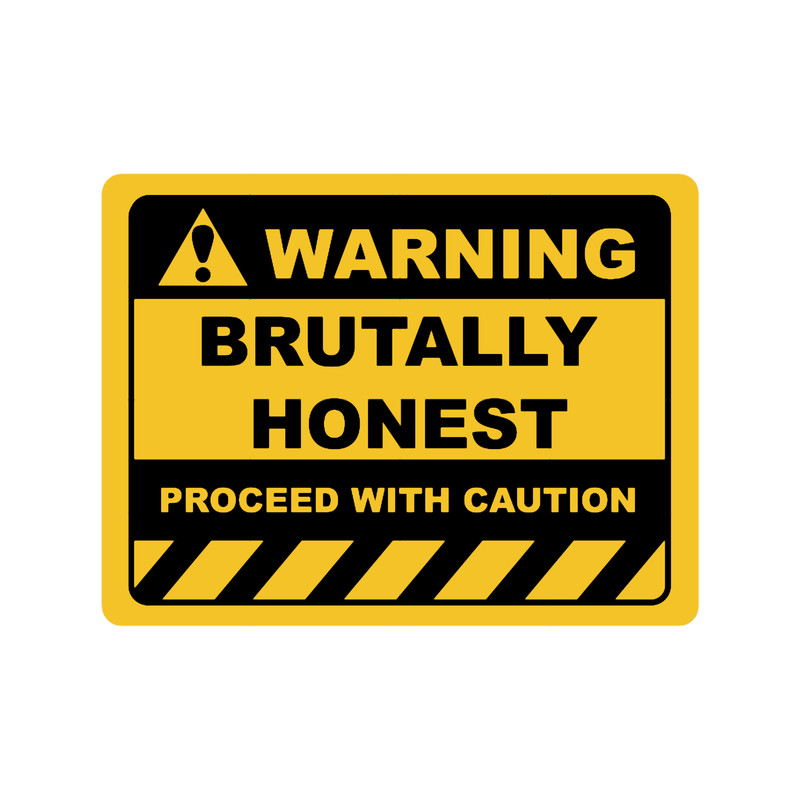 Funny Human Warning LabelSign BRUTALLY HONEST Sayings Sarcasm Humor Quotes.png