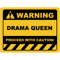 Funny Human Warning LabelSign DRAMA QUEEN Sayings Sarcasm Humor Quotes.png