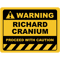 Funny Human Warning LabelSign RICHARD CRANIUM Sayings Sarcasm Humor Quotes.png
