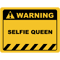 Funny Human Warning LabelSign SELFIE QUEEN Sayings Sarcasm Humor Quotes.png
