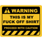 Funny Human Warning LabelSign THIS IS MY FUCK OFFSayings Sarcasm Humor QuotesT-.png