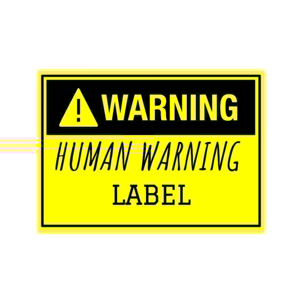 human warning label | Inspire Uplift