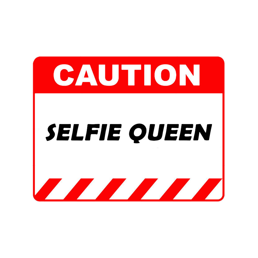human warning labelSelfie queen.png