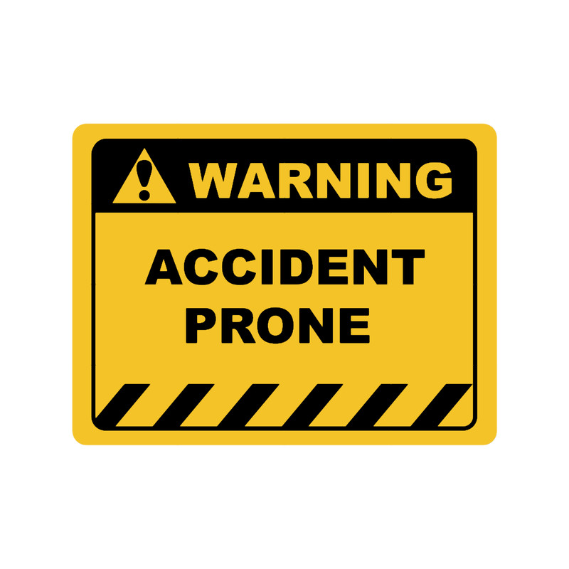 Human Warning LabelSign ACCIDENT PRONE Sayings Sarcasm Humor Quotes.png