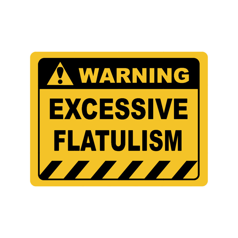 Human Warning Sign EXCESSIVE FLATULISM Sayings Sarcasm Humor Quotes.png
