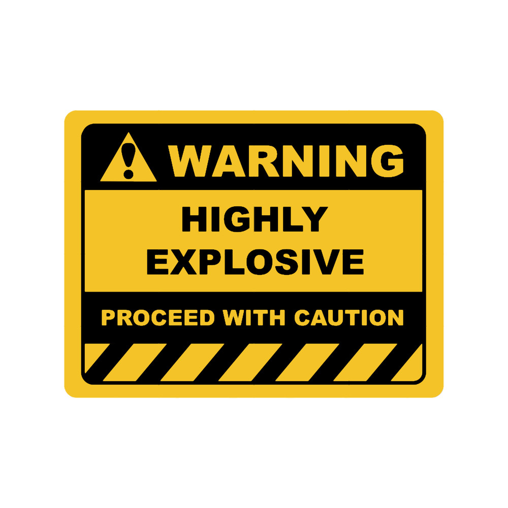 Human Warning Sign HIGHLY EXPLOSIVE PROCEED WITH CAUTION Sayings Sarcasm Humor QuotesT-Sh.png