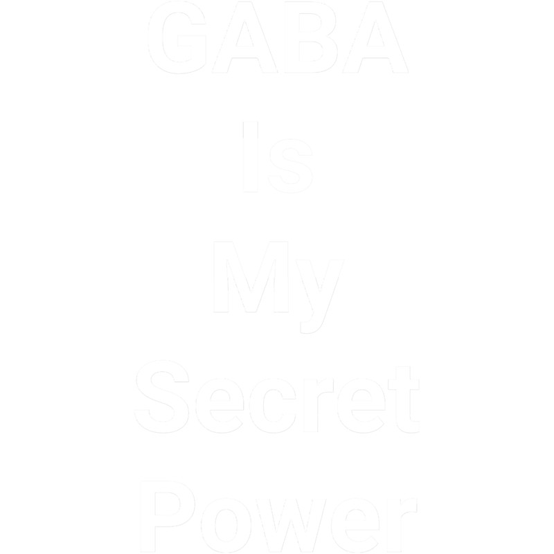 GABA Is My Secret Power.png