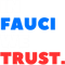 In Fauci We Trust.png