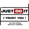 JUST DO IT I TRUST YOU - .png