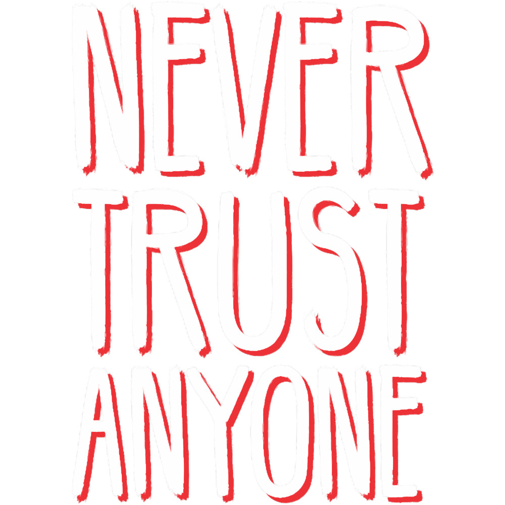 Never Trust Anyone - Betrayal - A Beautful Distressed Typography Design.png