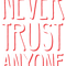 Never Trust Anyone - Betrayal - A Beautful Distressed Typography Design.png