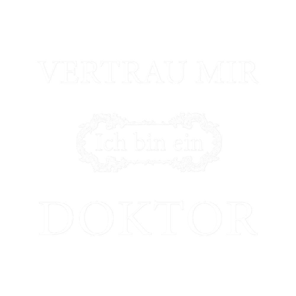 Trust me I am a doctor. Funny sayings gift(1).png