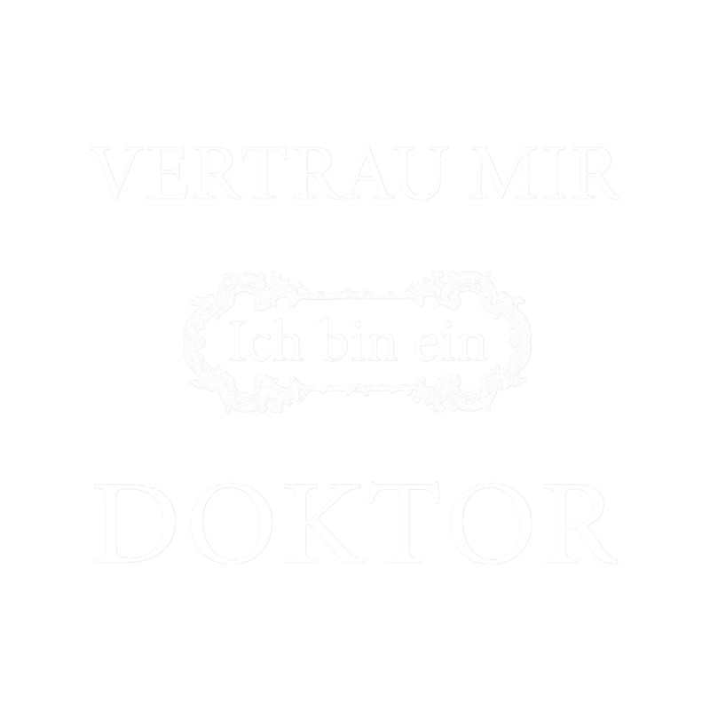 Trust me I am a doctor. Funny sayings gift(1).png