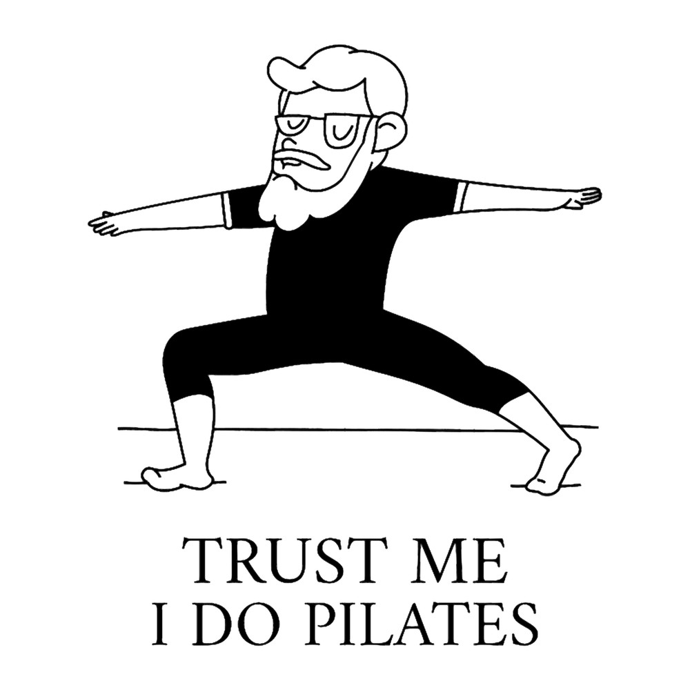 Trust Me I Do Pilates.png