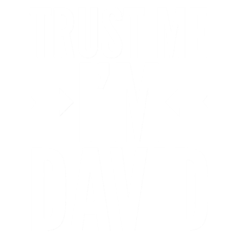 Trust me I m David.png