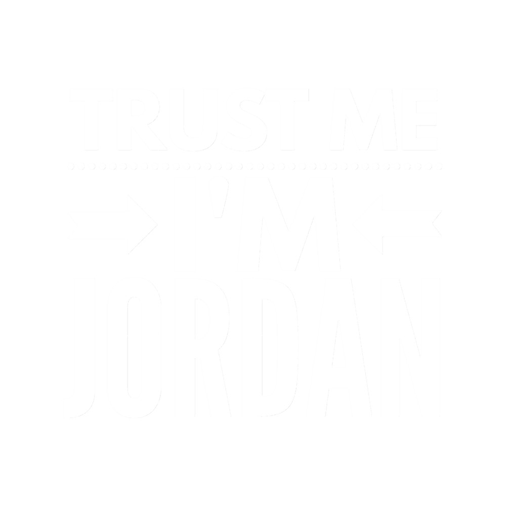 Trust me I m Jordan.png