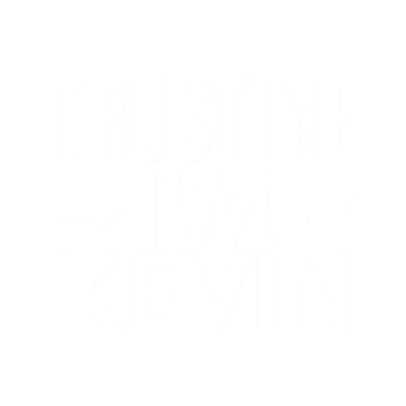 Trust me I m Kevin.png