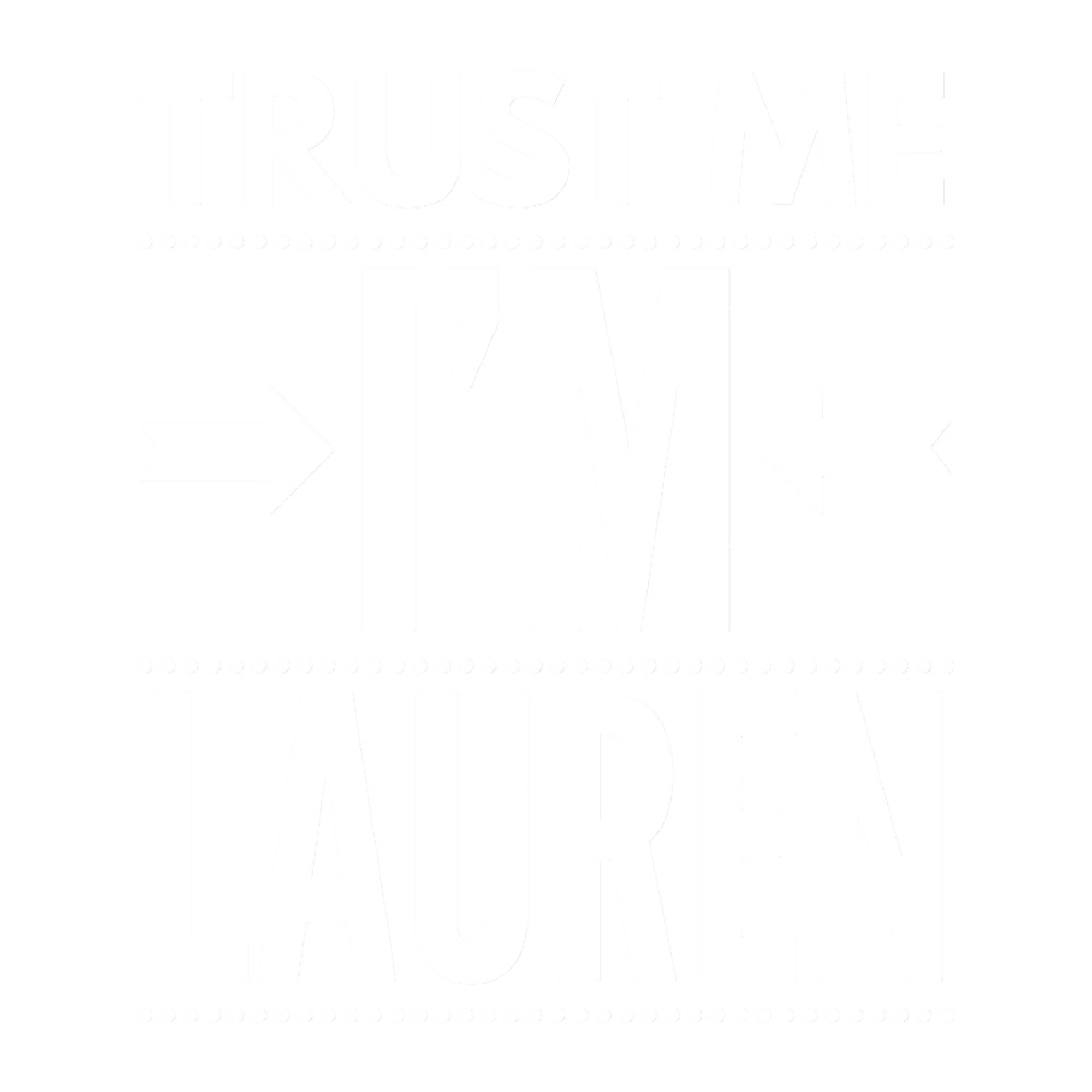 Trust me I m Lauren Fitted Scoop .png