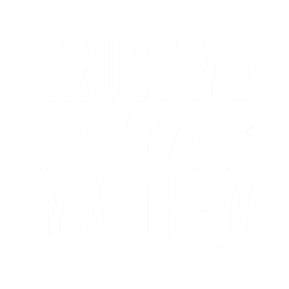 Trust me I m Matthew.png