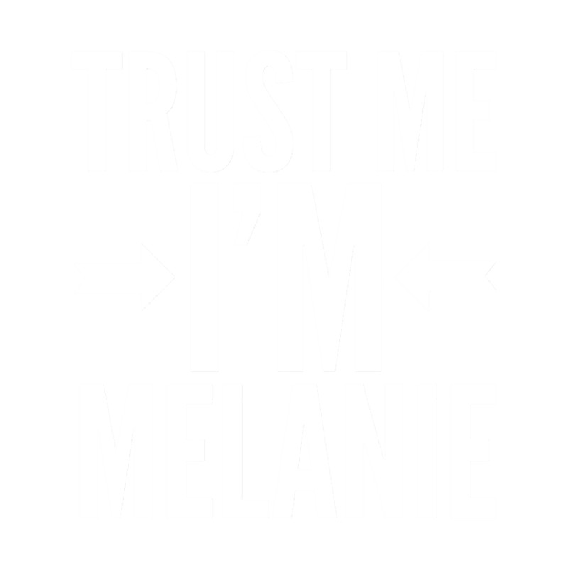 Trust me I m Melanie Fitted Scoop .png