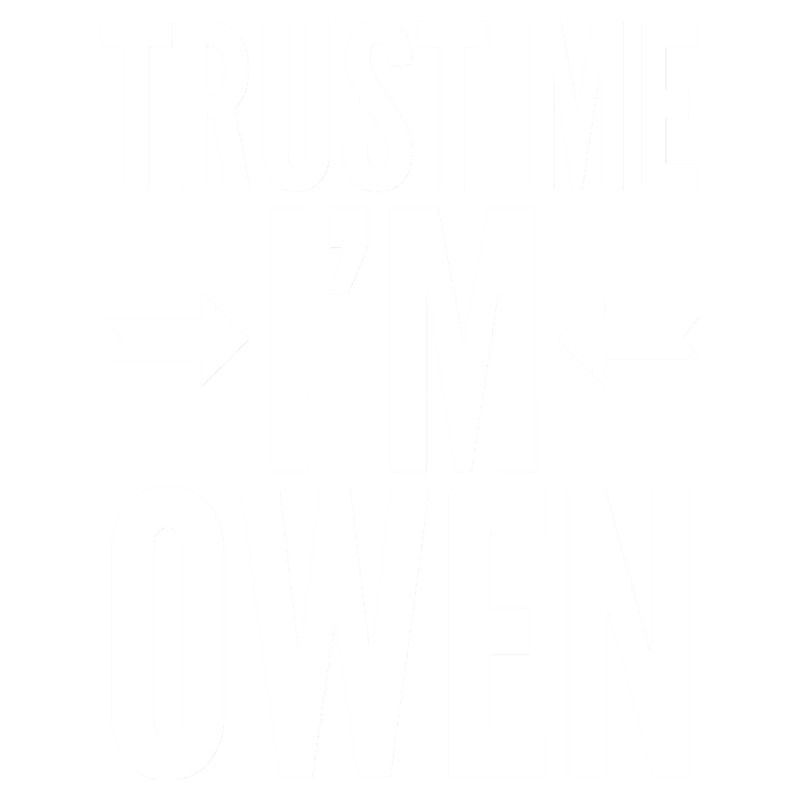 Trust me I m Owen.png