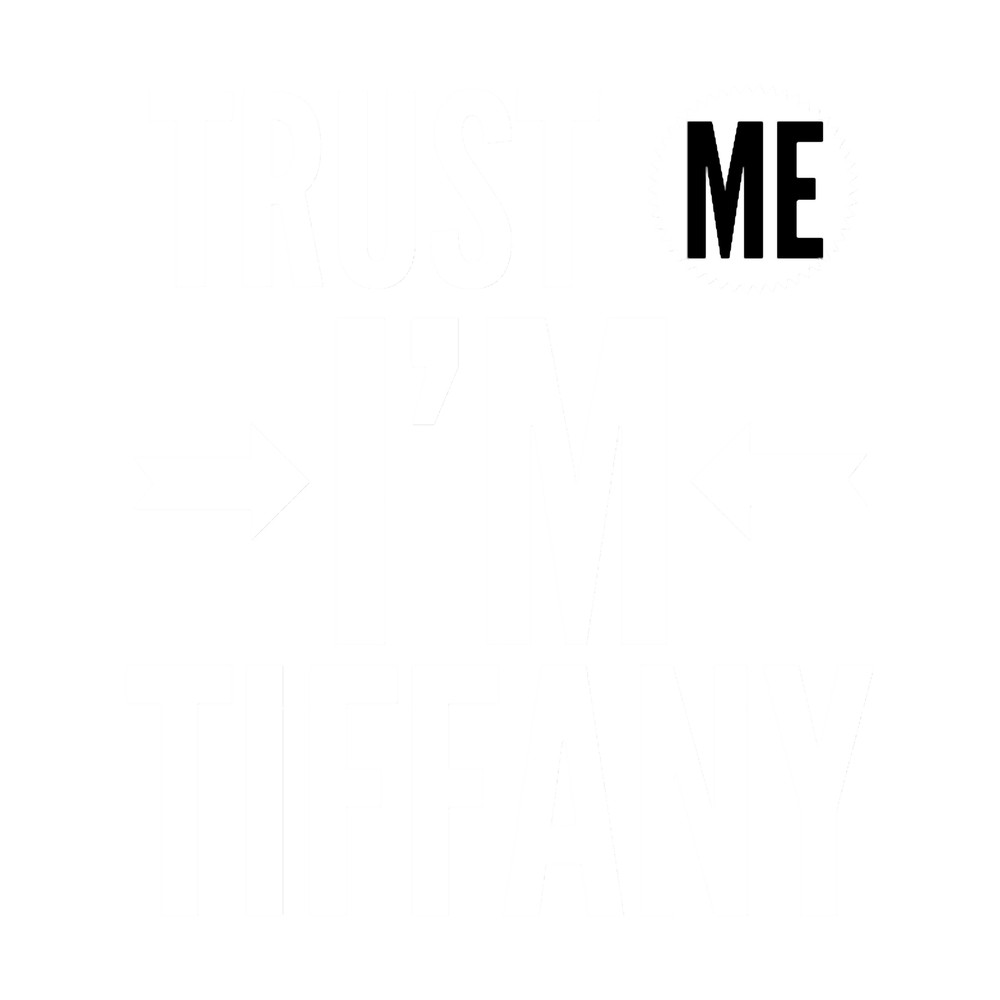 Trust me I m Tiffany Fitted Scoop .png
