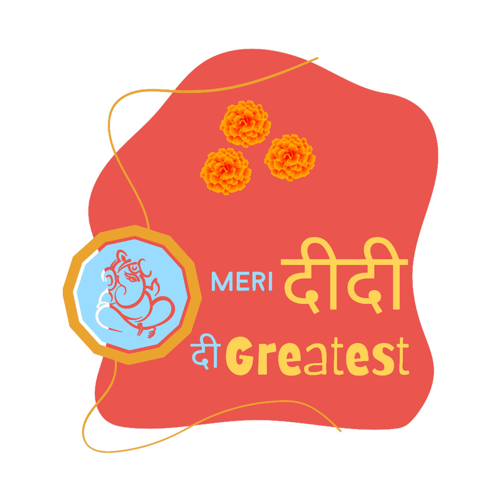 Meri Didi the Greatest - Raksha Bandhan .png
