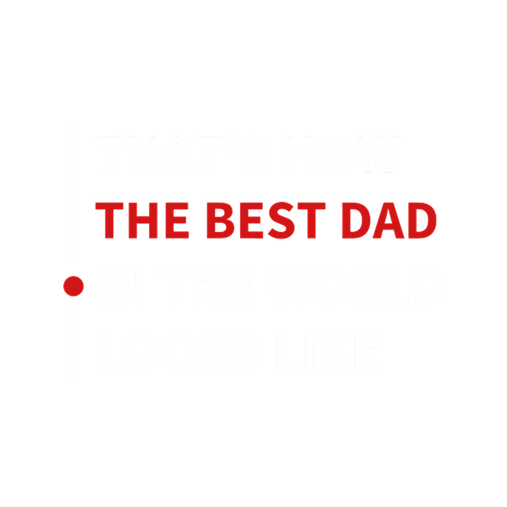 Best Dad In the World 6(24).png
