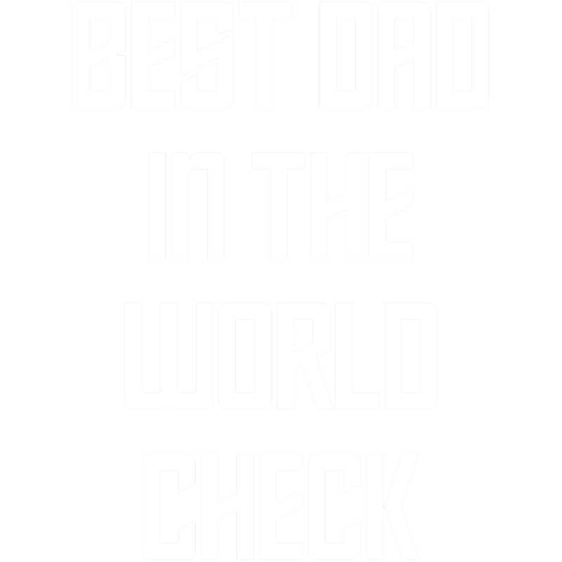 Best Dad In The World Check.png