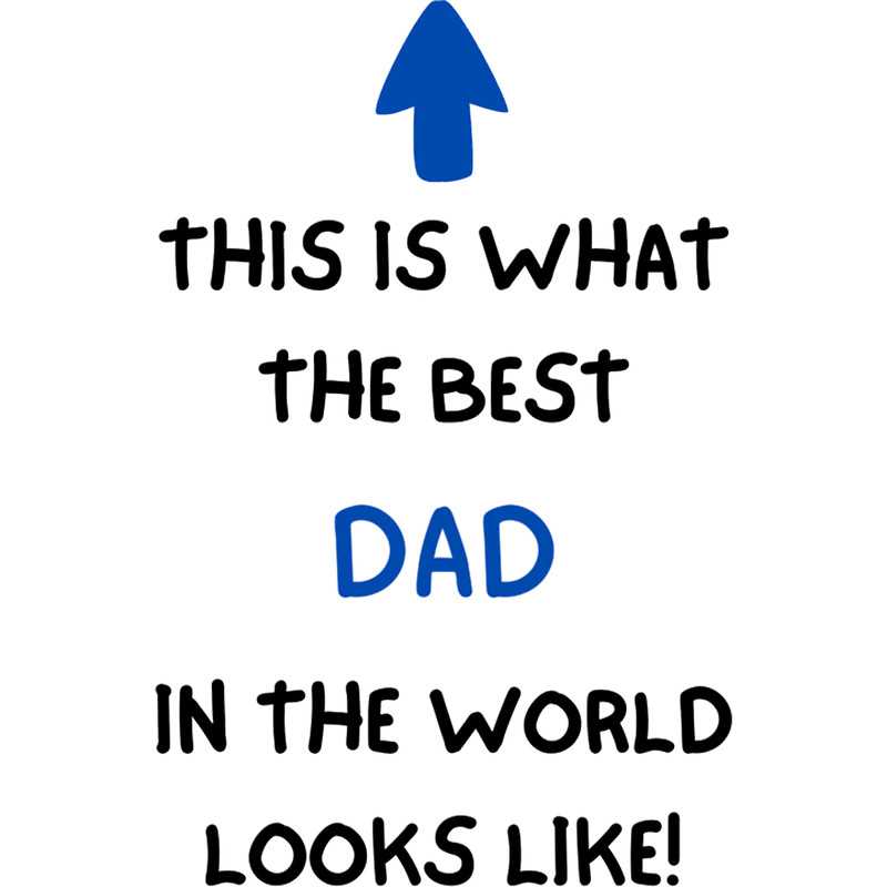 Best dad in the world, daddy, new dad, father_s day, dad and daughter .png