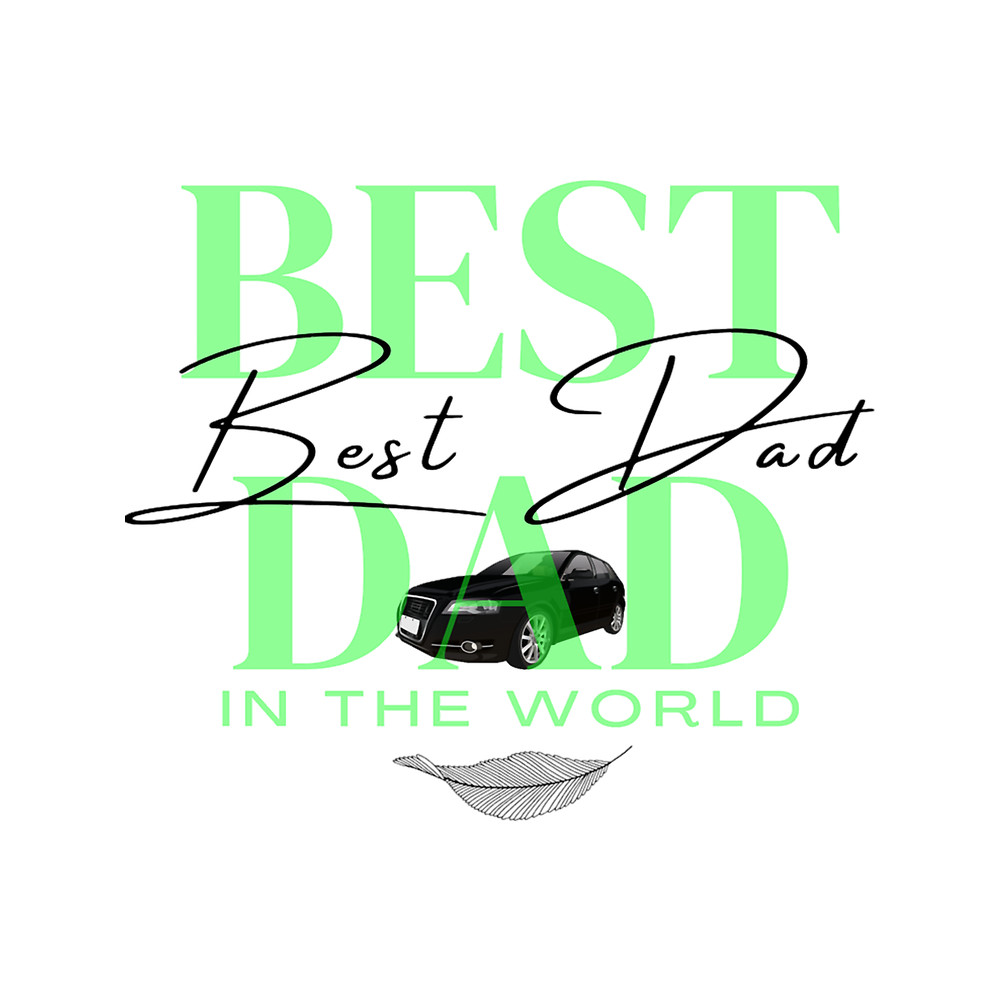 Best Dad in The World. Happy Father_s Day..png