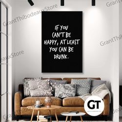 drunk wall art, bar wall decor, funny sign wall art, roll up canvas, stretched canvas art, framed wall art painting
