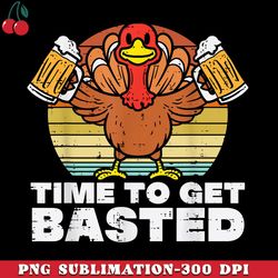 turkey time to get basted retro happy thanksgiving png download