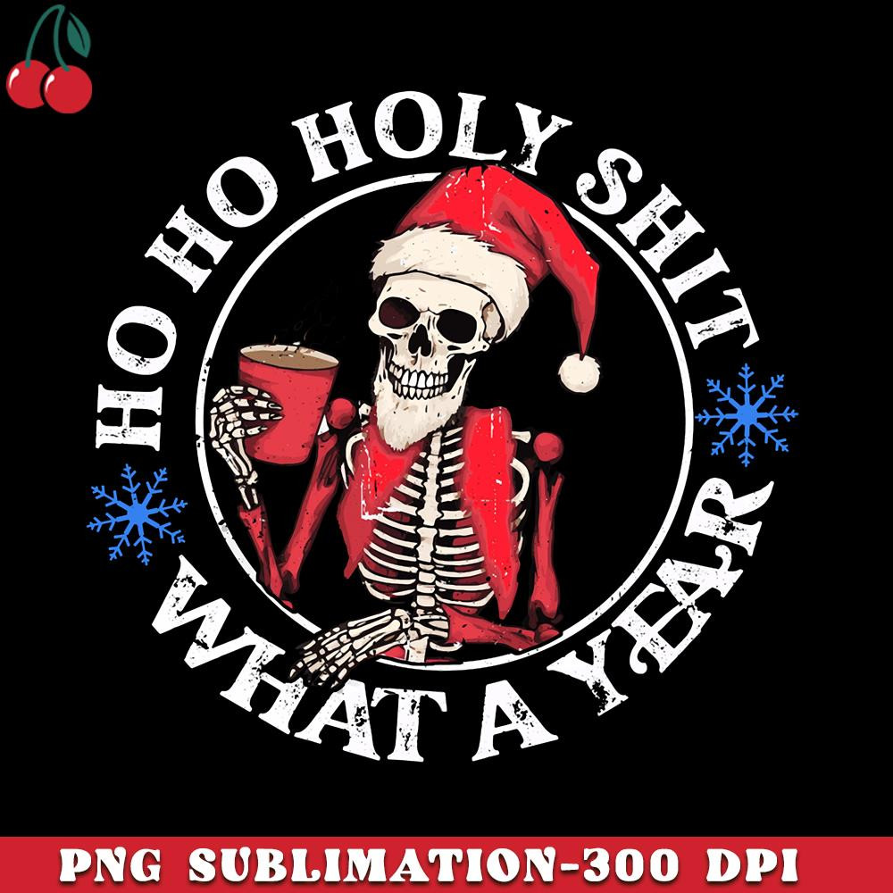 CR151223331-Retro Ho Ho Holy Shit What A Year Funny Skeleton Christmas  1 PNG Download.jpg