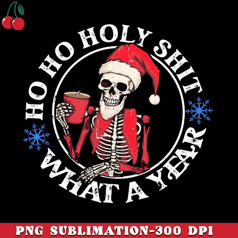 CR151223331-Retro Ho Ho Holy Shit What A Year Funny Skeleton Christmas  1 PNG Download.jpg