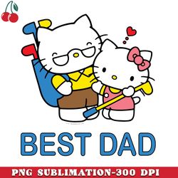 s hello kitty best dad fathers day png download