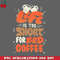 CL2612231496-Life is Too Short for Bad Coffee by Tobe Fonseca PNG Download.jpg