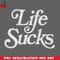 CL2612231503-Life Sucks Retro Faded Style Nihilist Design PNG Download.jpg